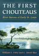 William E Foley, C David Rice, William E. Foley, C. David Rice - First Chouteaus, Häftad