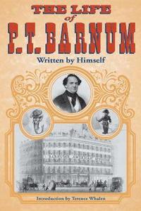bokomslag The Life of P. T. Barnum, Written by Himself