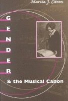 Marcia J. Citron - Gender and the Musical Canon, Häftad