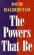 David Halberstam - Powers That Be, Häftad