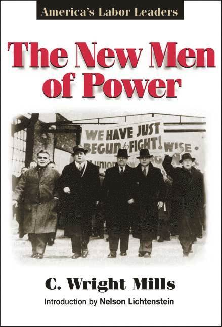 C. Wright Mills - New Men of Power, Häftad