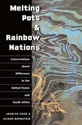 Jacklyn Cock, Alison Bernstein - Melting Pots and Rainbow Nations, Häftad