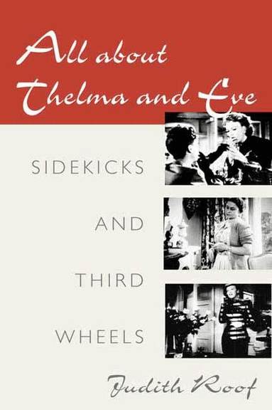 Judith Roof - All About Thelma and Eve, Häftad