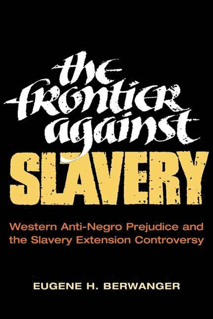 Eugene H. Berwanger - Frontier Against Slavery, Häftad