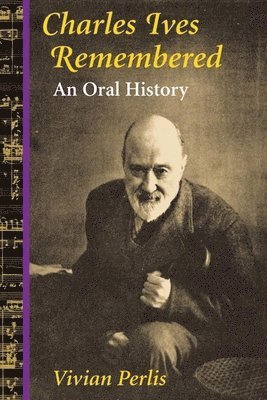Vivian Perlis - Charles Ives Remembered, Häftad