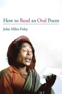 bokomslag How to Read an Oral Poem