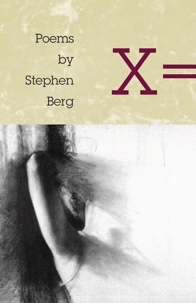 Stephen Berg - X =, Häftad