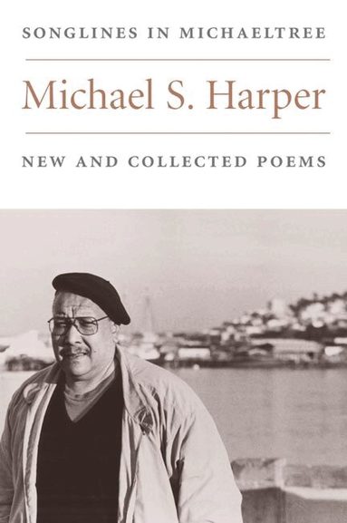 Michael S. Harper - Songlines in Michaeltree, Häftad