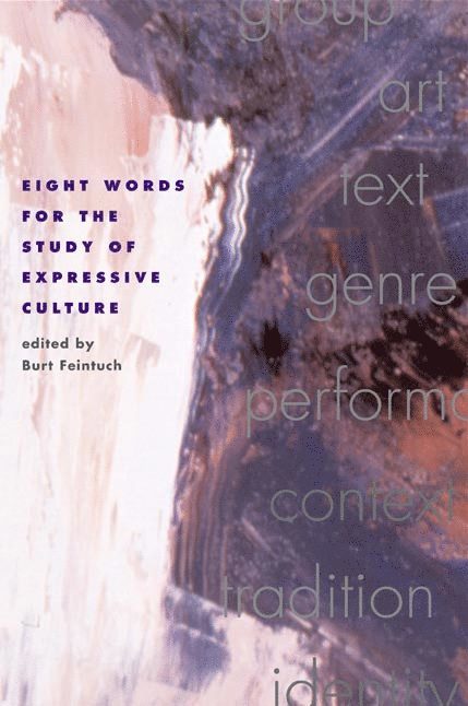 Burt Feintuch - Eight Words for the Study of Expressive Culture, Häftad