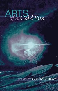 bokomslag Arts of a Cold Sun