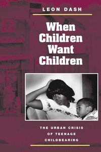 bokomslag When Children Want Children