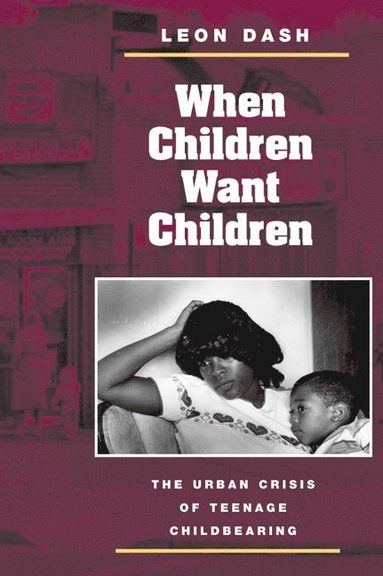 bokomslag When Children Want Children