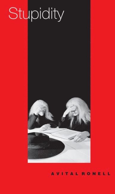 Avital Ronell - Stupidity, Häftad