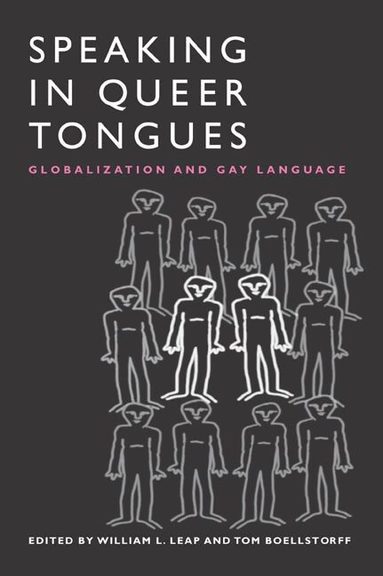 William L. Leap, Tom Boellstorff - Speaking in Queer Tongues, Häftad