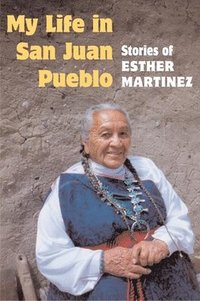 bokomslag My Life in San Juan Pueblo