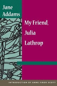 bokomslag My Friend, Julia Lathrop