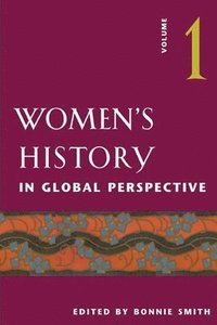 bokomslag Women's History in Global Perspective, Volume 1