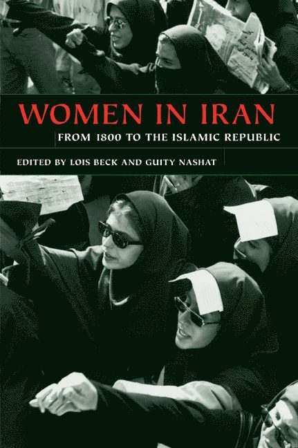 Lois Beck, Guity Nashat - Women in Iran from 1800 to the Islamic Republic, Häftad