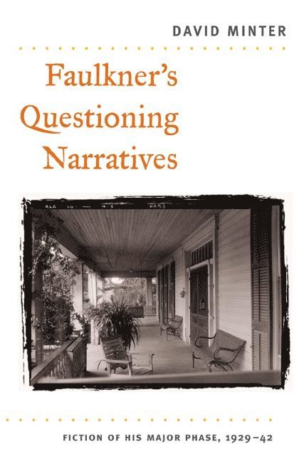 Faulkner's Questioning Narratives 1