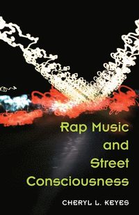 bokomslag Rap Music and Street Consciousness