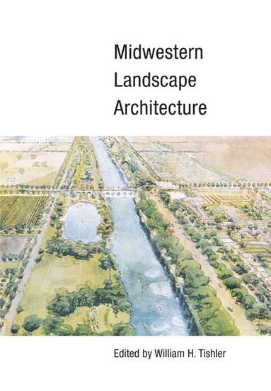 bokomslag Midwestern Landscape Architecture