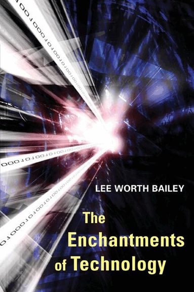 Lee Bailey - Enchantments of Technology, Häftad