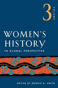 bokomslag Women's History in Global Perspective, Volume 3