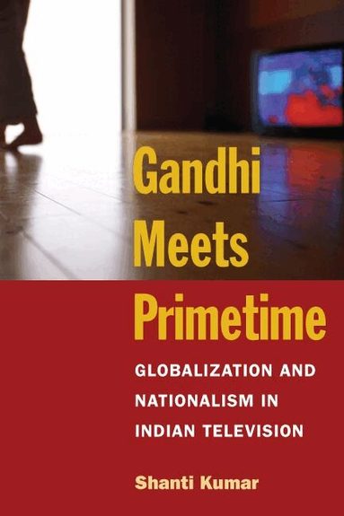 Shanti Kumar - Gandhi Meets Primetime, Häftad