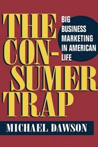 bokomslag The Consumer Trap