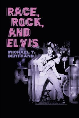 bokomslag Race, Rock, and Elvis