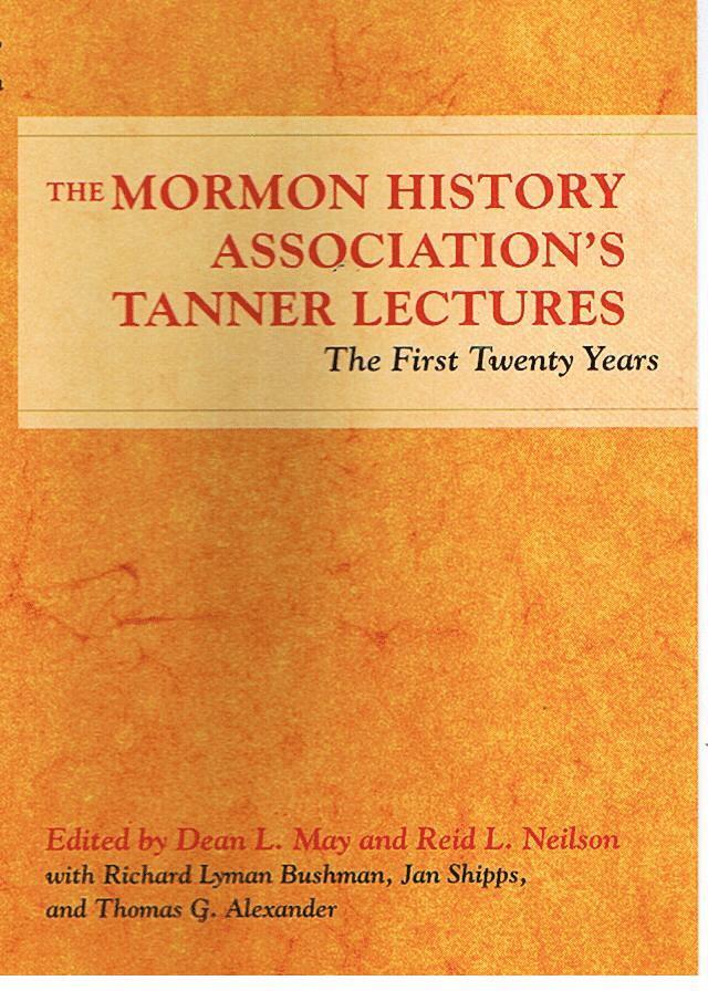 The Mormon History Associations Tanner Lectures 1