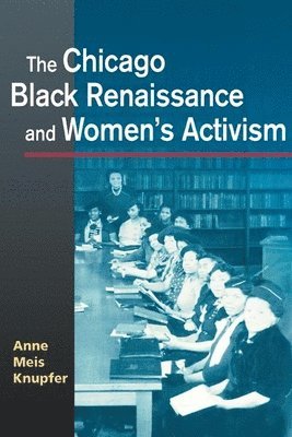 bokomslag The Chicago Black Renaissance and Women's Activism