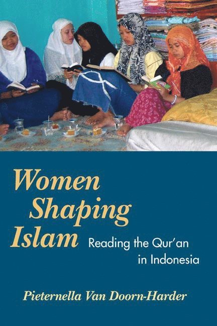 Pieternella van Doorn-Harder, Pieternella Van Doorn-Harder - Women Shaping Islam, Häftad