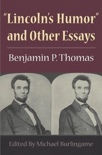 bokomslag &quot;Lincoln's Humor&quot; and Other Essays