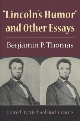 &quot;Lincoln's Humor&quot; and Other Essays 1