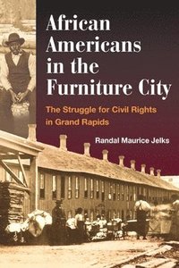 bokomslag African Americans in the Furniture City