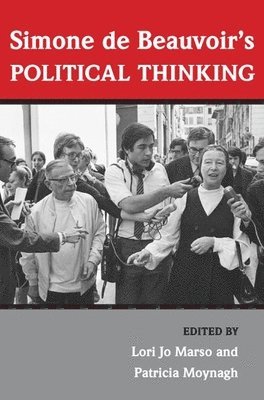 Simone de Beauvoirs Political Thinking 1
