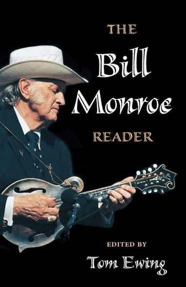 Tom Ewing - Bill Monroe Reader, Häftad