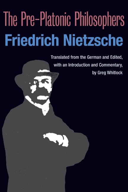 Friedrich Nietzsche - Pre-Platonic Philosophers, Häftad