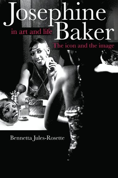 bokomslag Josephine Baker in Art and Life