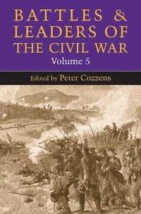 bokomslag Battles and Leaders of the Civil War, Volume 5