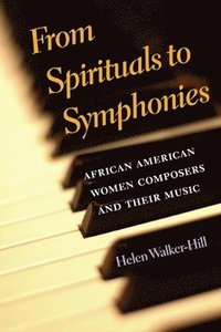 bokomslag From Spirituals to Symphonies