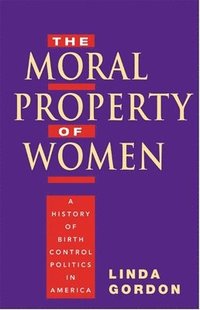 bokomslag The Moral Property of Women