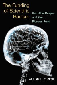 bokomslag The Funding of Scientific Racism