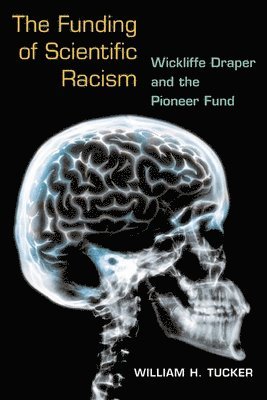 The Funding of Scientific Racism 1
