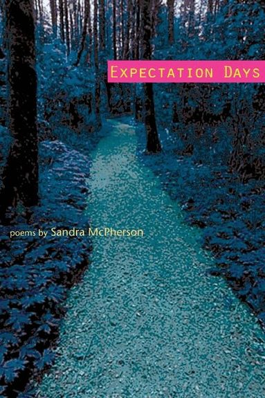 Sandra McPherson - Expectation Days, Häftad