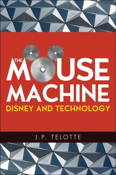 J P. Telotte - Mouse Machine, Häftad