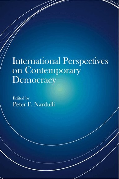 Peter F Nardulli - International Perspectives on Contemporary Democracy, Häftad