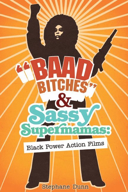 Stephane Dunn - "Baad Bitches" and Sassy Supermamas, Häftad