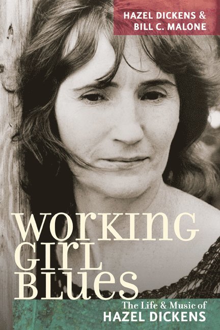 Hazel Dickens, Bill C Malone, Bill C. Malone - Working Girl Blues, Häftad